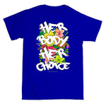 "Her Choice" T-shirt